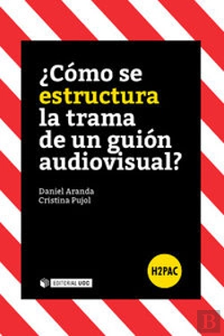 Bertrand.pt - ¿Cómo Se Estructura La Trama De Un Guión Audiovisual?