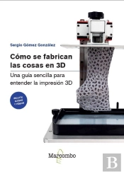 Como Se Fabrican Las Cosas En 3d