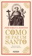 Como se Faz Um Santo
