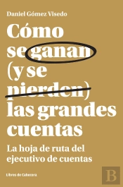 Cómo Se Ganan (Y Se Pierden) Las Grandes Cuentas