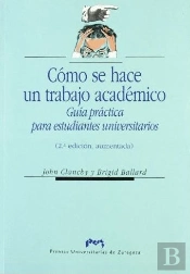 Cómo Se Hace Un Trabajo Académico. Guía Práctica Para Estudiantes Universitarios
