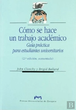 Bertrand.pt - Cómo Se Hace Un Trabajo Académico. Guía Práctica Para Estudiantes Universitarios