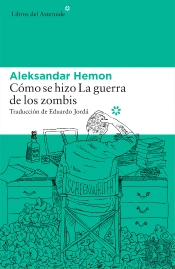 Cómo Se Hizo La Guerra De Los Zombis
