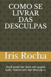 Como Se Livrar Das Desculpas