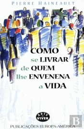 Como se Livrar de Quem lhe Envenena a Vida