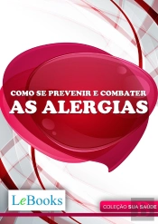 Como Se Prevenir E Combater As Alergias