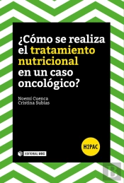 ¿Cómo Se Realiza Un Tratamiento Nutricional En Un Caso Oncológico?