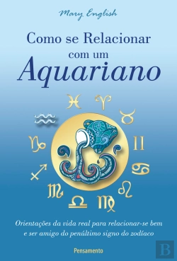 Bertrand.pt - Como Se Relacionar Com Um Aquariano
