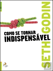 Como se Tornar Indispensável