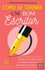 Como Se Tornar Um Bom Escritor