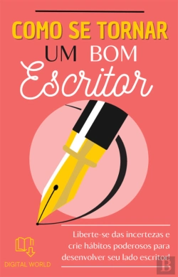 Bertrand.pt - Como Se Tornar Um Bom Escritor