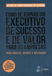 Como se Tornar um Executivo de Sucesso e de Valor para as Empresas