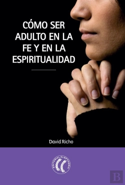 Bertrand.pt - Cómo Ser Adulto En La Fe Y En La Espiritualidad