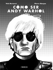Cómo Ser Andy Warhol