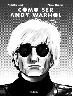 Bertrand.pt - Cómo Ser Andy Warhol
