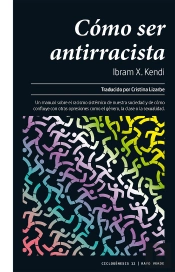 Cómo Ser Antirracista