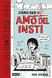 Cómo Ser El Amo Del Insti