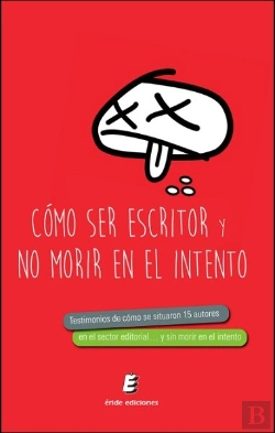Bertrand.pt - Cómo Ser Escritor... Y No Morir En El Intento