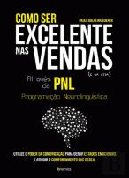 Como ser Excelente nas Vendas (e na Vida) Através da PNL