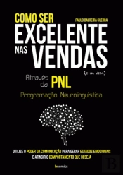 Como ser Excelente nas Vendas (e na Vida) Através da PNL