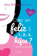 ¿Cómo Ser Feliz Con 1, 2, 3... Hijos?