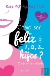 ¿Cómo Ser Feliz Con 1, 2, 3... Hijos?