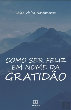 Bertrand.pt - Como Ser Feliz Em Nome Da Gratidão