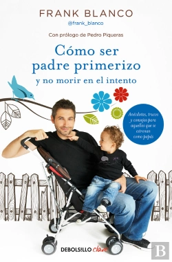Bertrand.pt - Cómo Ser Padre Primerizo Y No Morir En El Intento