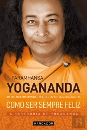 Como Ser Sempre Feliz