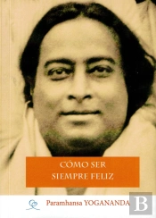 Cómo Ser Siempre Feliz