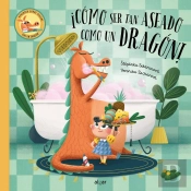Como Ser Tan Aseado Como Un Dragon