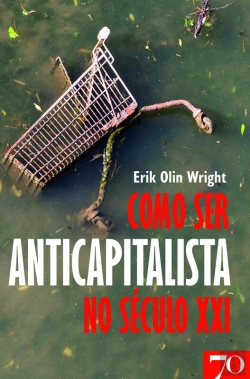 Bertrand.pt - Como Ser Um Anticapitalista No Século Xxi
