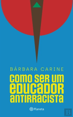 Bertrand.pt - Como Ser Um Educador Antirracista