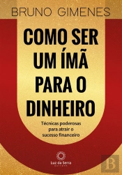 Como Ser Um Ímã Para O Dinheiro