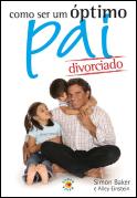 Como Ser um Óptimo Pai Divorciado