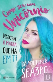 Como Ser Um Unicórnio