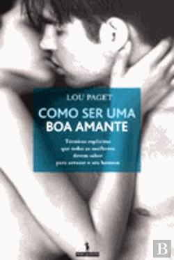 Bertrand.pt - Como Ser uma Boa Amante