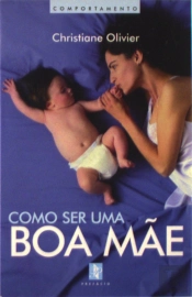 Como Ser Uma Boa Mãe