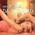 Como ser uma Deusa da Sedução