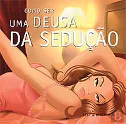 Bertrand.pt - Como ser uma Deusa da Sedução
