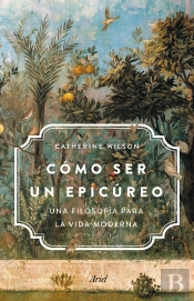 Cómo Ser Un Epicúreo