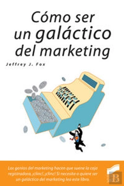 Bertrand.pt - Cómo Ser Un Galáctico Del Marketing