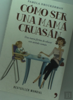 Bertrand.pt - Cómo Ser Una Mamá Cruasán