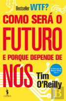 Como Será o Futuro e Porque Depende de Nós