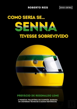 Bertrand.pt - Como Seria Se… Senna Tivesse Sobrevivido