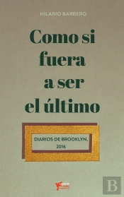Como Si Fuera A Ser El Último