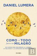 Como Si Todo Fuera Un Milagro