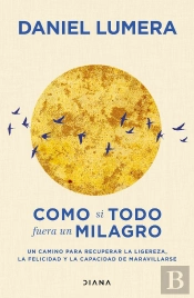 Como Si Todo Fuera Un Milagro
