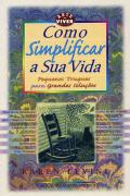 Como Simplificar a Sua Vida
