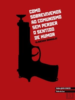 Bertrand.pt - Como Sobrevivemos ao Comunismo sem Perder o Sentido de Humor